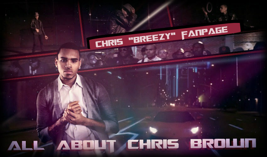 - All About Chris Brown - <3 - The First Hungarian Fanpage about Breezy - Prince Of R&B -
